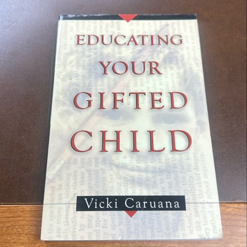 Educating Your Gifted Child