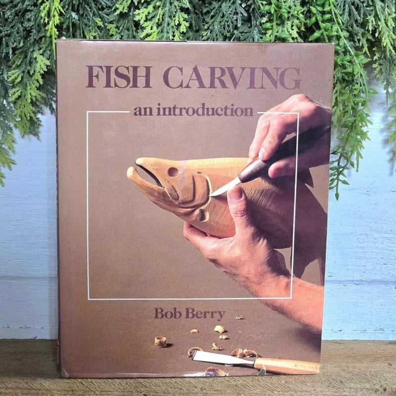 Fish Carving an Introduction 