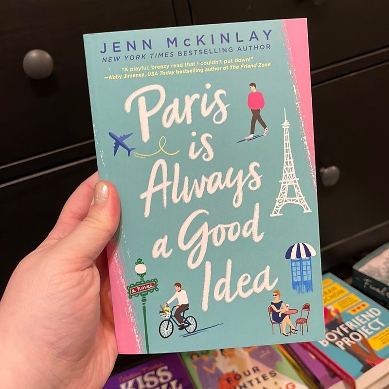 Paris Is Always a Good Idea