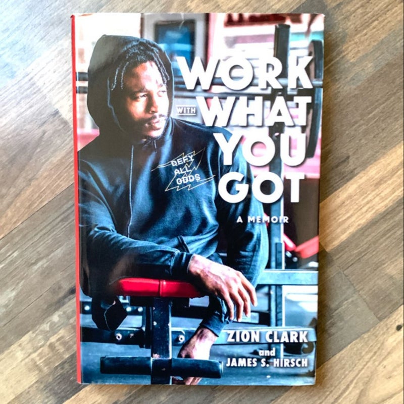 Work with What You Got: a Memoir