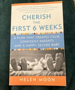 Cherish the First Six Weeks