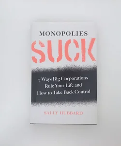 Monopolies Suck