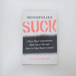 Monopolies Suck