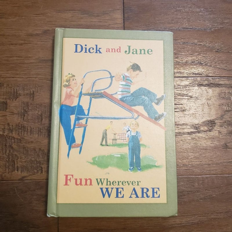 Dick and Jane Fun Wherever We Are