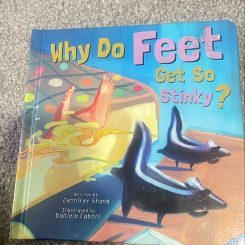 Why Do Feet Get So Stinky?