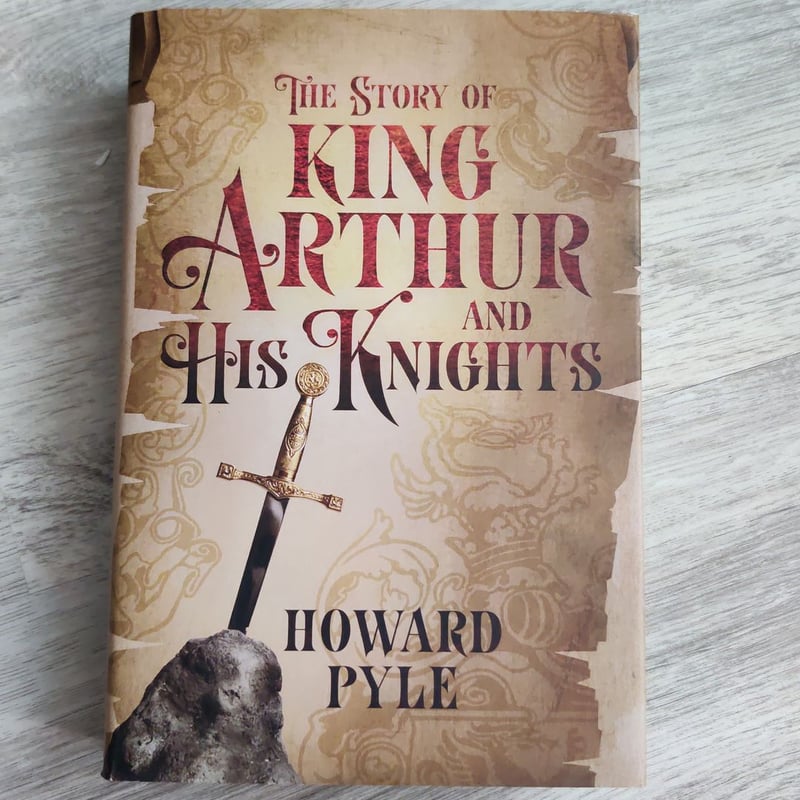 The Story of King Arthur and His Knights by Howard Pyle, Hardcover ...