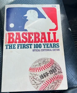 Professional Baseball The First 100 Years