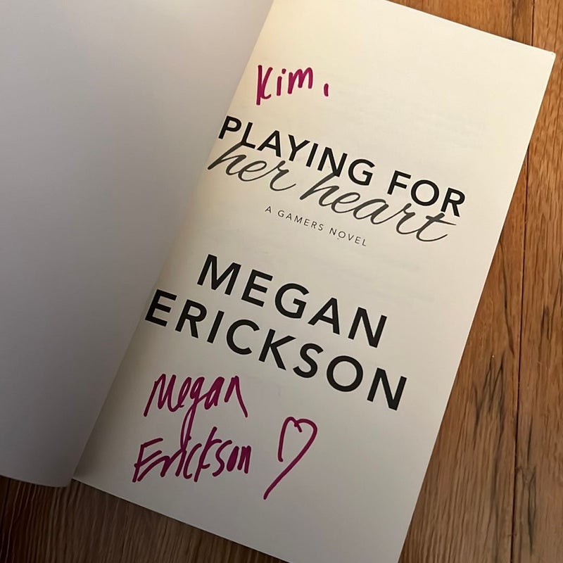Playing for Her Heart - Signed and personalized to Kim