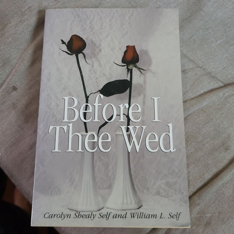 Before I Thee Wed