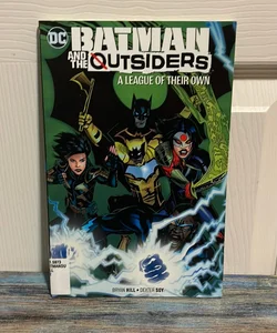 Batman and the Outsiders Vol. 2: a League of Their Own