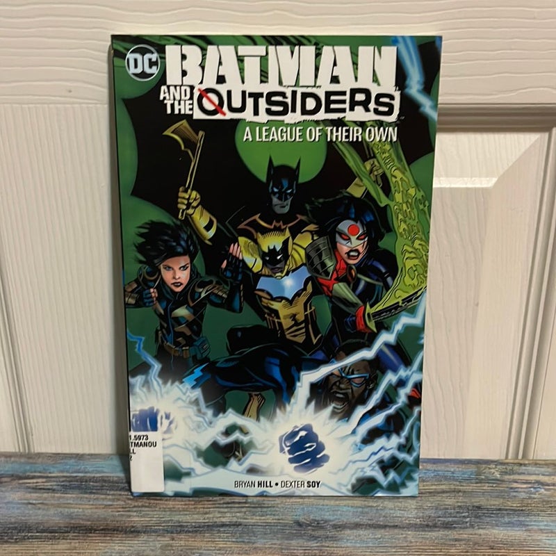 Batman and the Outsiders Vol. 2: a League of Their Own