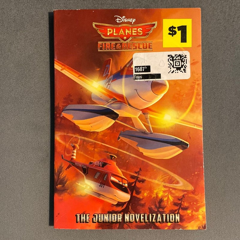 Planes: Fire and Rescue the Junior Novelization (Disney Planes: Fire and Rescue)