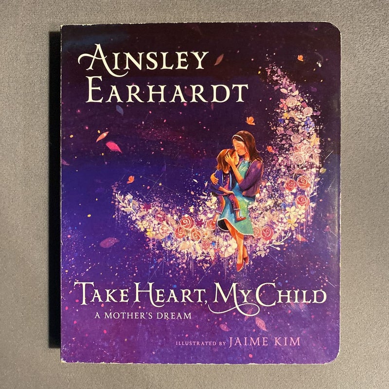 Take Heart My Child