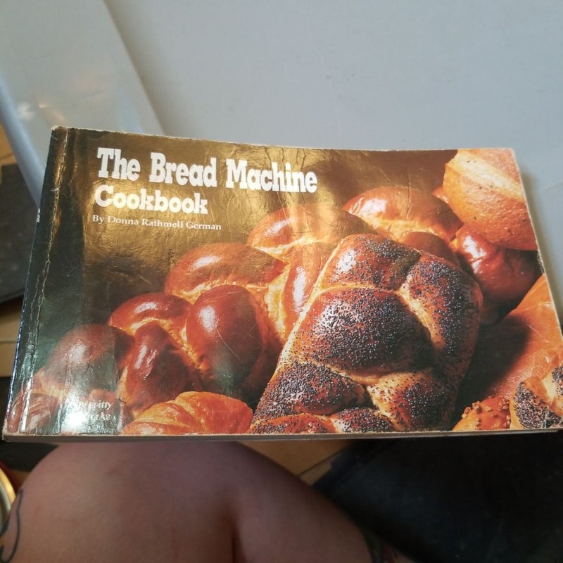 The Bread Machine Cookbook