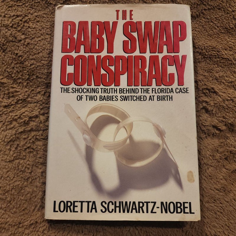 The Baby Swap Conspiracy