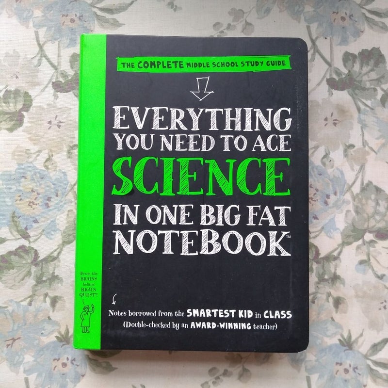 Everything You Need to Ace Science in One Big Fat Notebook