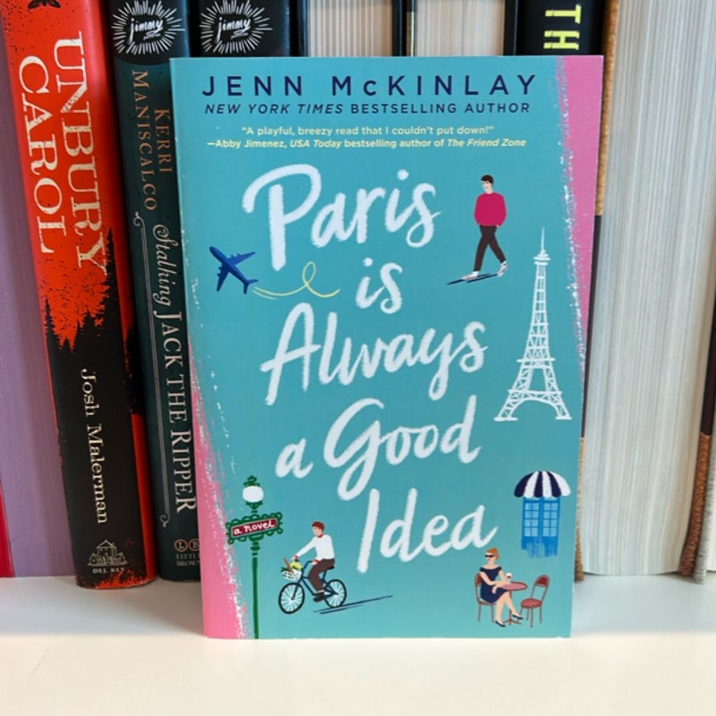 Paris Is Always a Good Idea