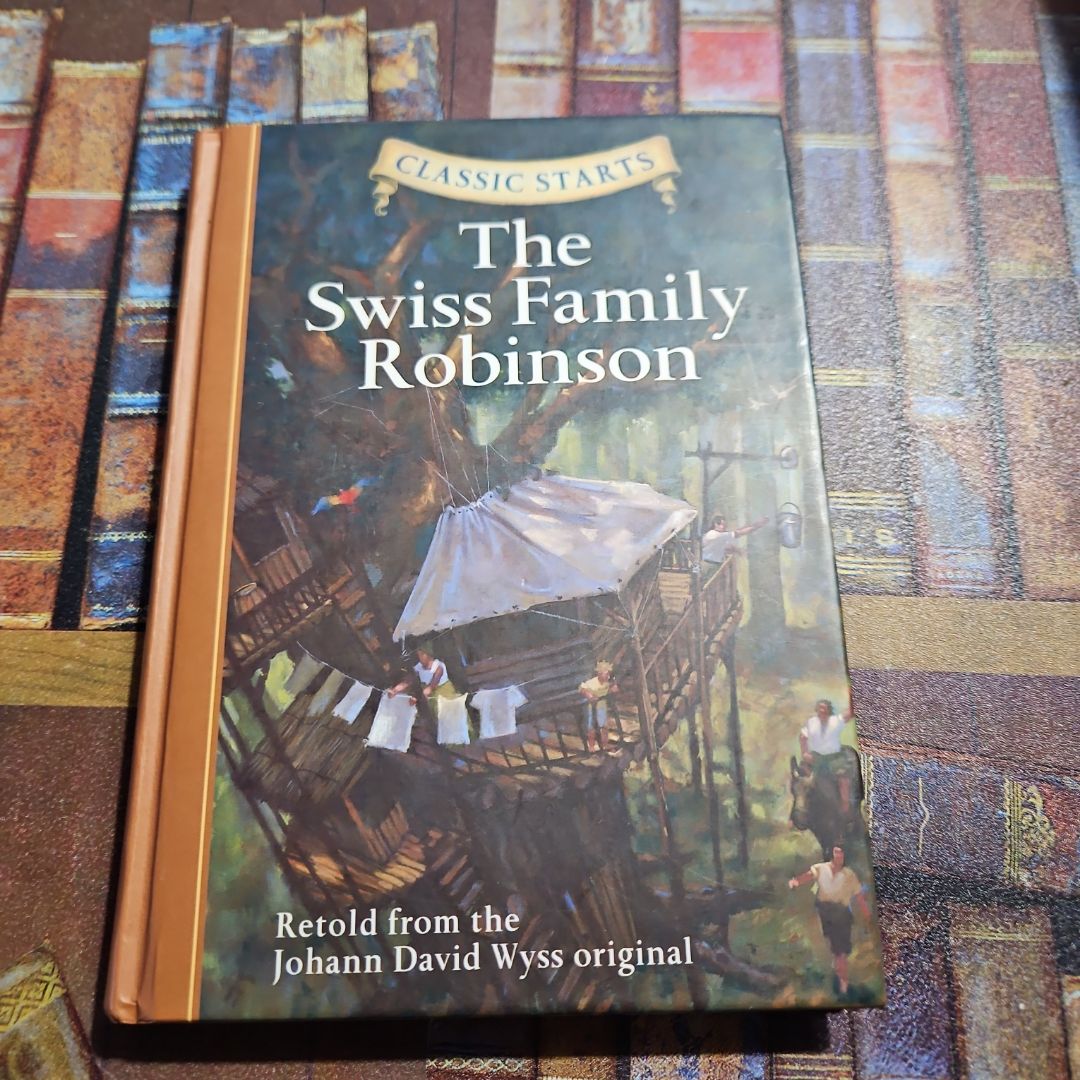 Classic Starts®: the Swiss Family Robinson