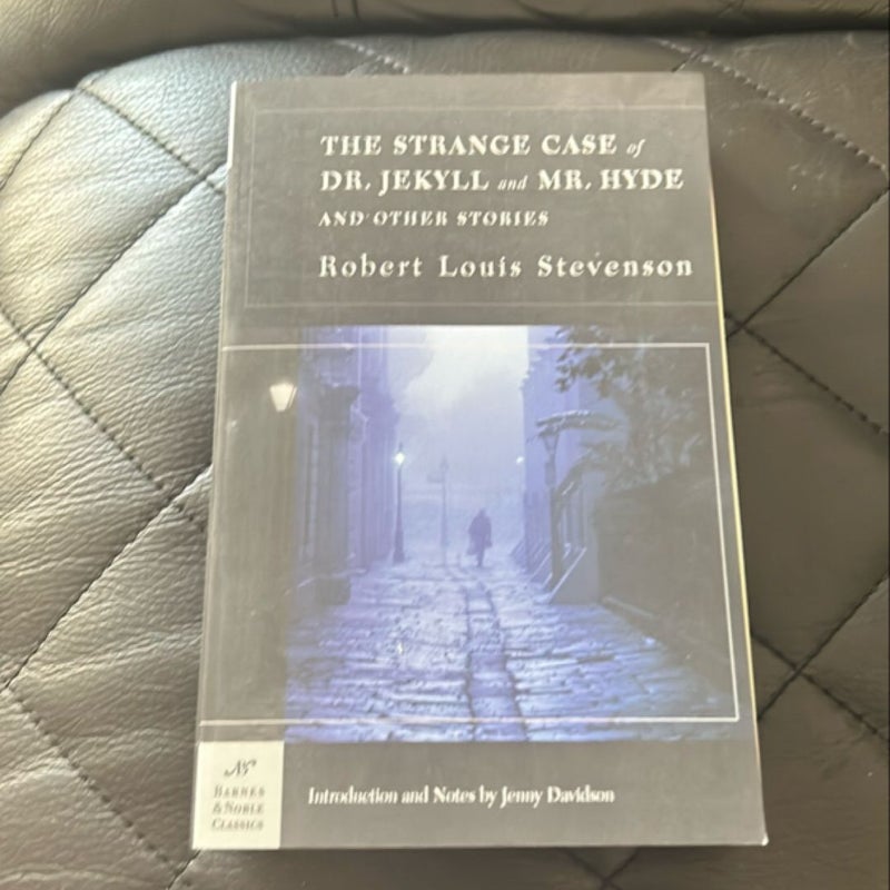 The Strange Case of Dr. Jekyll and Mr. Hyde and Other Stories (Barnes and Noble Classics Series)