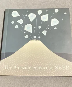 The Amazing Science Of Seed
