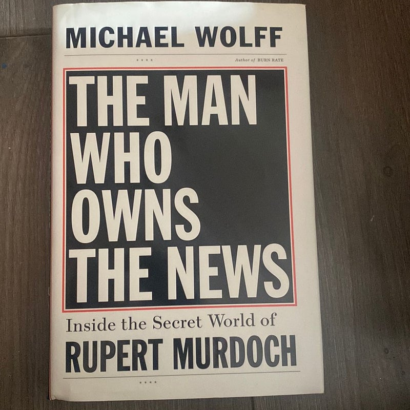 The Man Who Owns the News