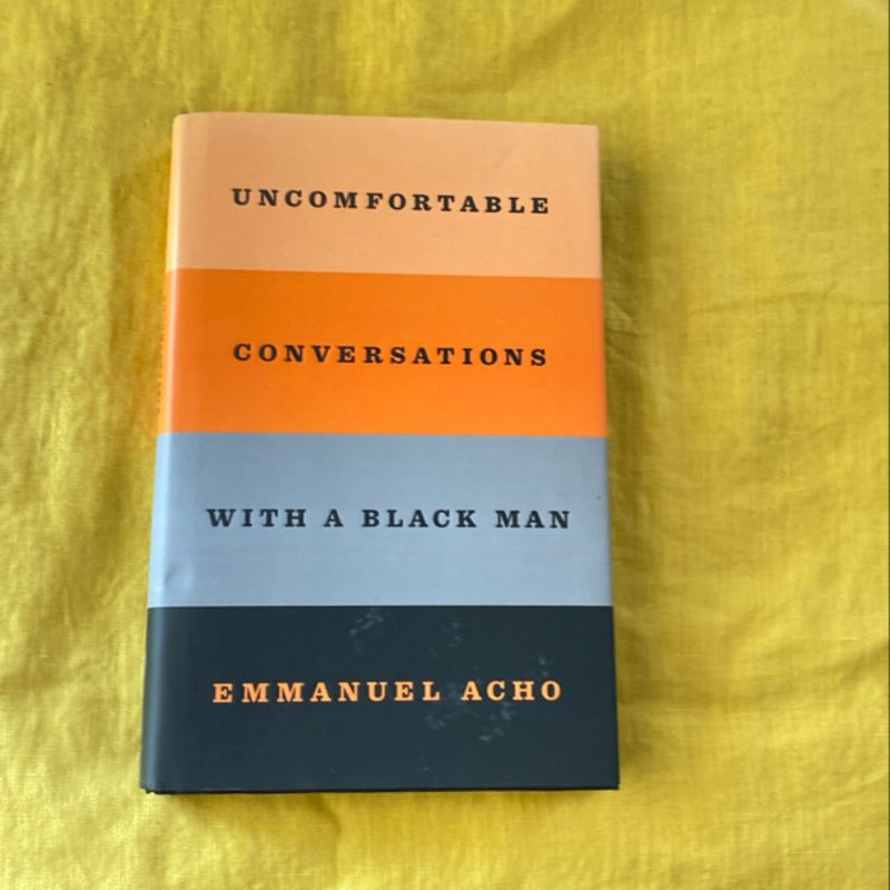 Uncomfortable Conversations with a Black Man