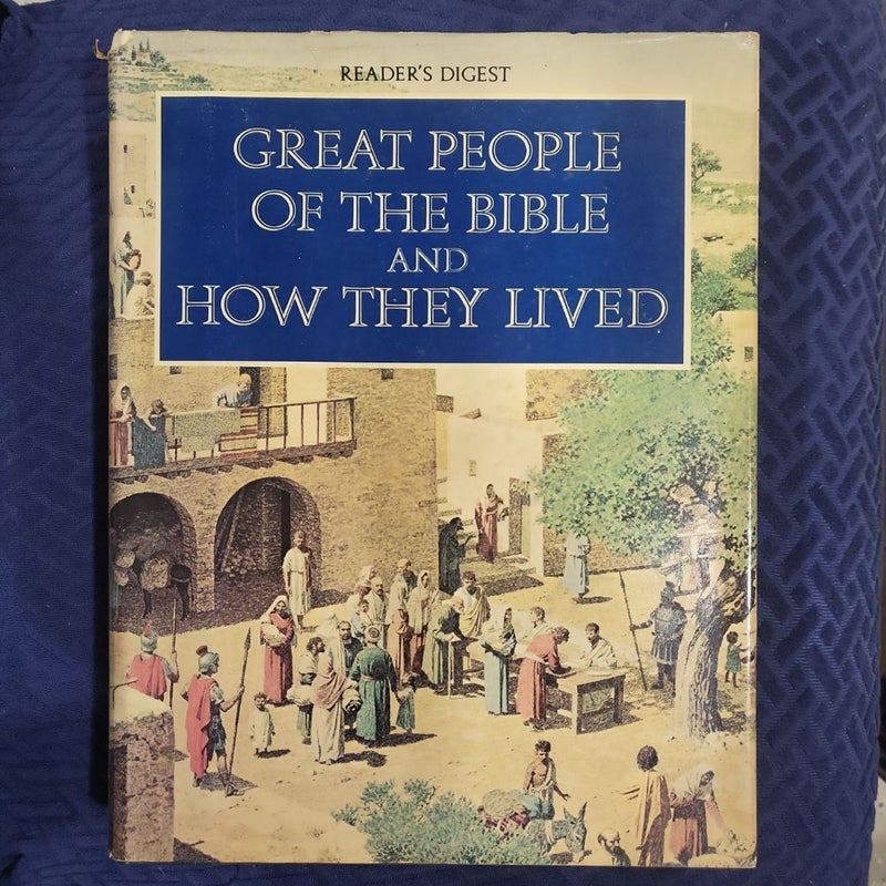 Great People of the Bible and How They Lived