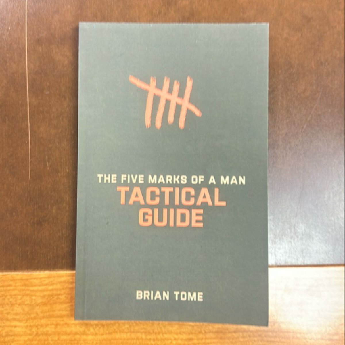 The Five Marks of a Man by Brian Tome