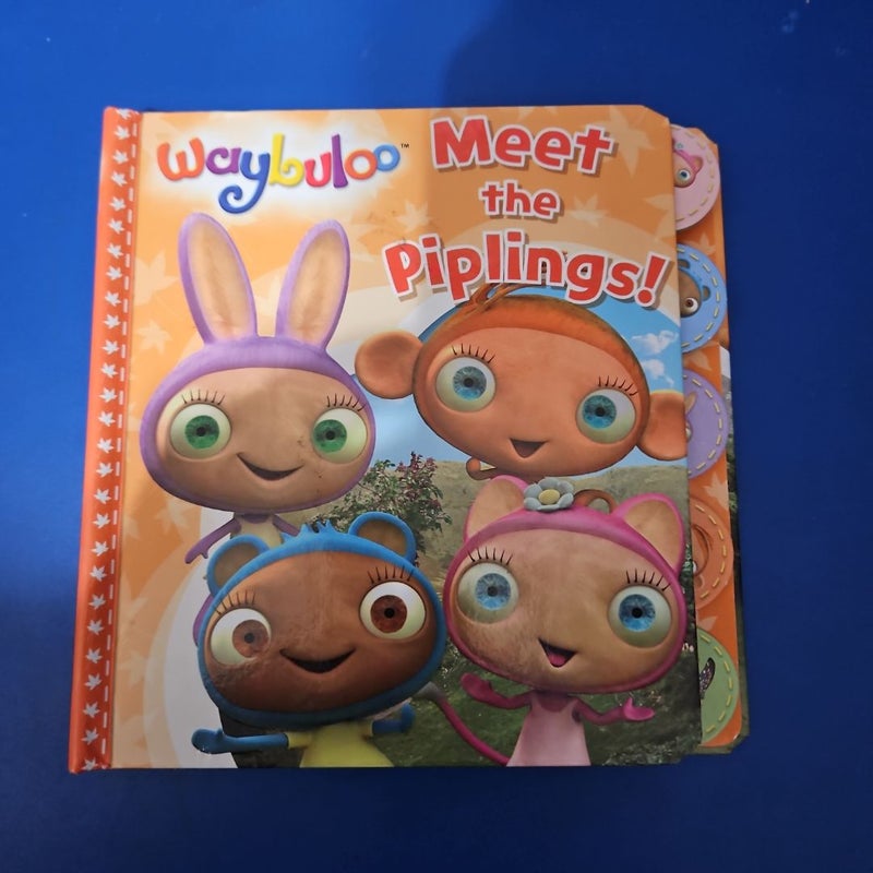 WAYLULOO: Meet the Piplings!