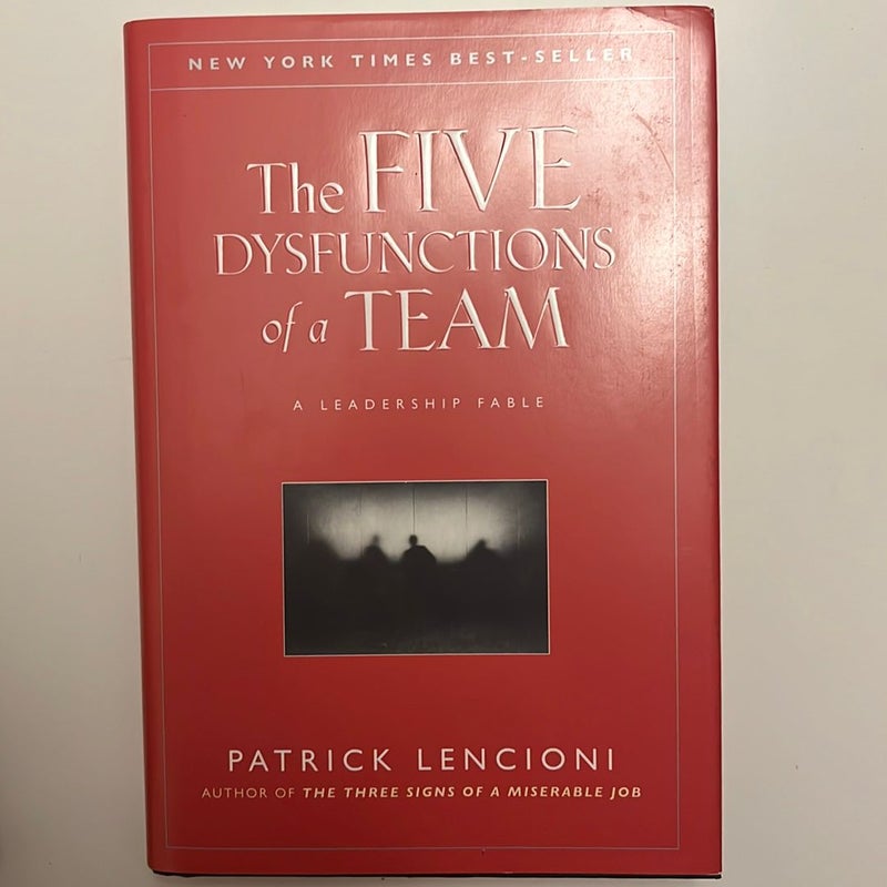 The Five Dysfunctions of a Team