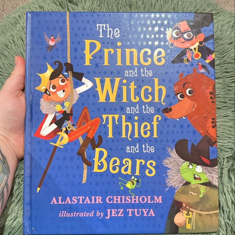 The Prince and the Witch and the Thief and the Bears