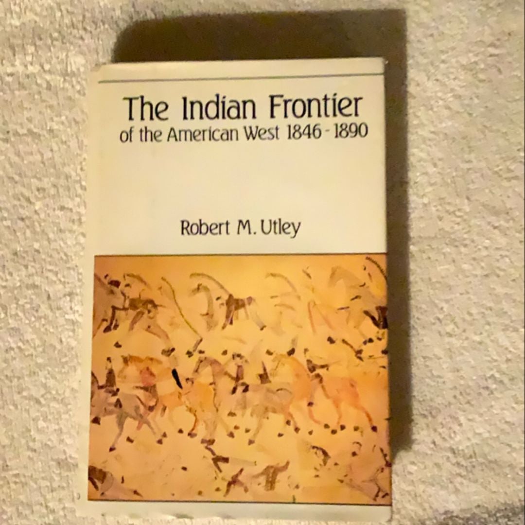 The Indian Frontier of the American West, 1846-1890