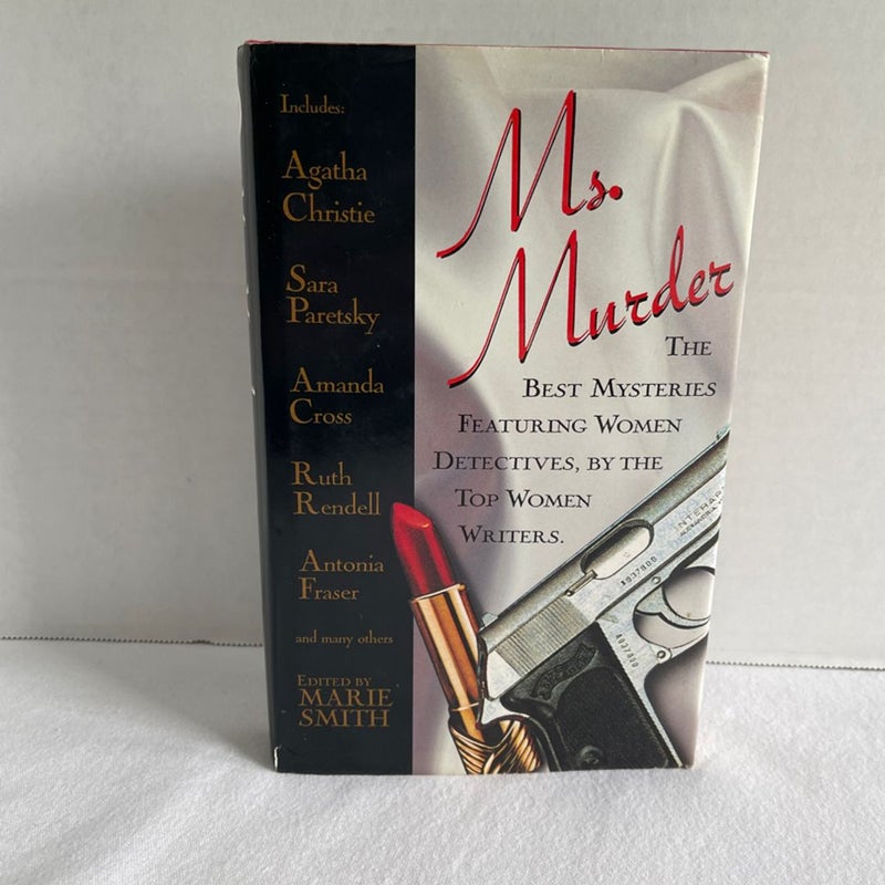 Ms. Murder: The Best Mysteries Featuring Women Detectives by the Top Women Writers