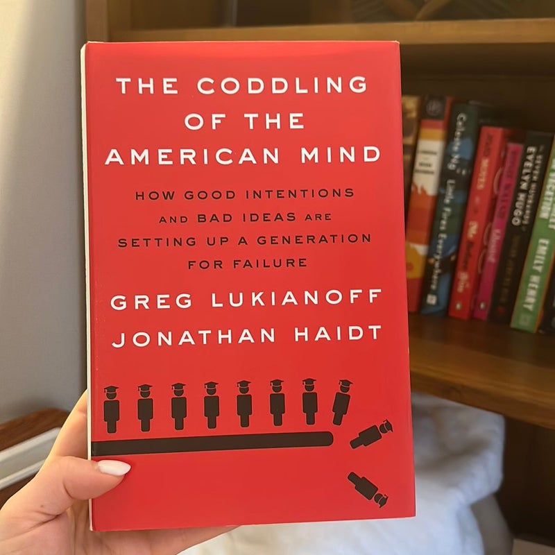 The Coddling of the American Mind