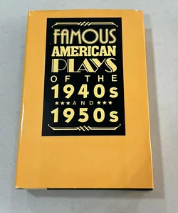 Famous American Plays Of The 1940s and 1950s
