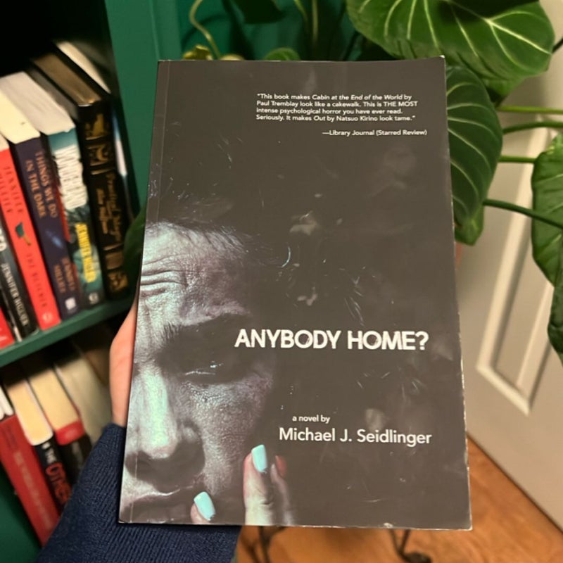 Anybody Home?