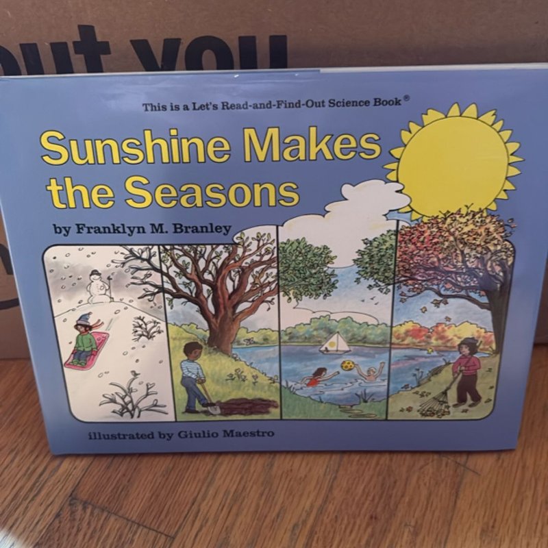 Sunshine Makes the Seasons by Franklyn M. Branley