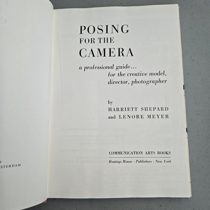 Posing for the Camera a Professional Guide for the Creative Model Director Photographer
