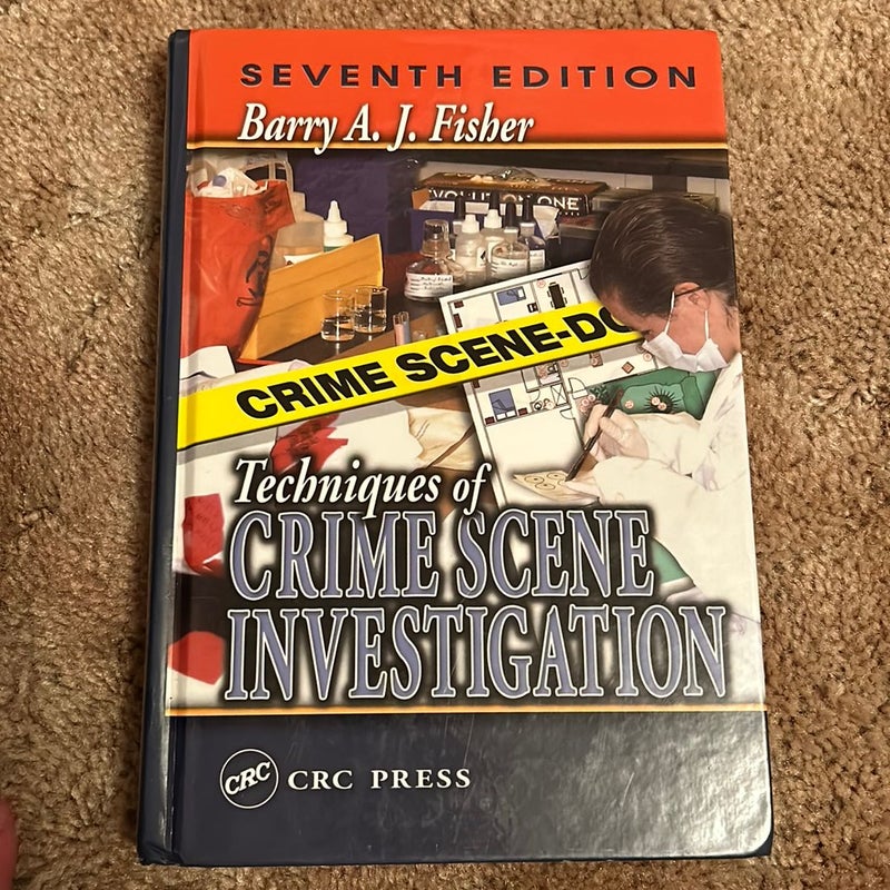 Techniques of Crime Scene Investigation