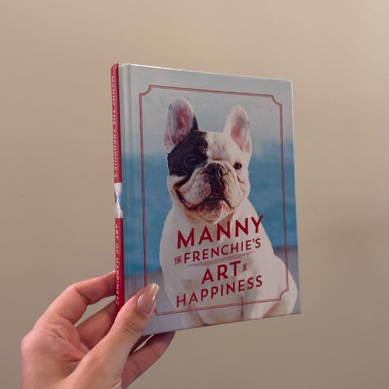 Manny the Frenchie's Art of Happiness