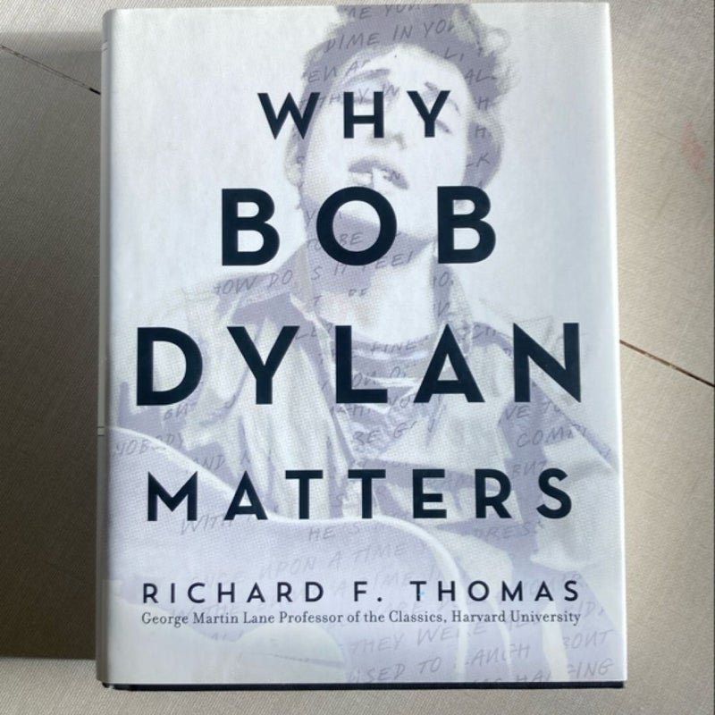 Why Bob Dylan Matters