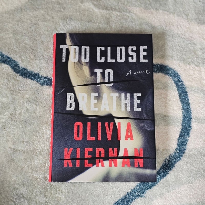 Too Close to Breathe