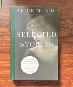 Alice Munro - Selected Stories