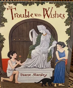 The Trouble with Wishes