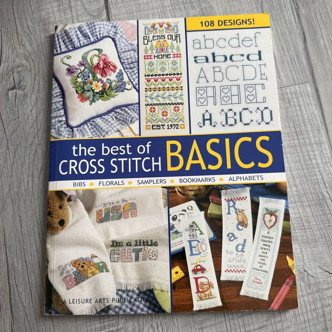 The Best of Cross Stitch Basics by A Leisure Arts Publication, Paperback