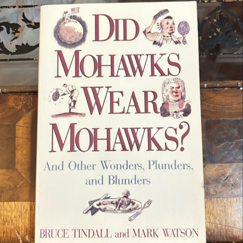 Did Mohawks Wear Mohawks?