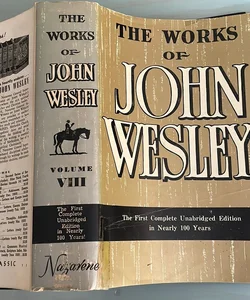 The Works of John Wesley Volume VIII