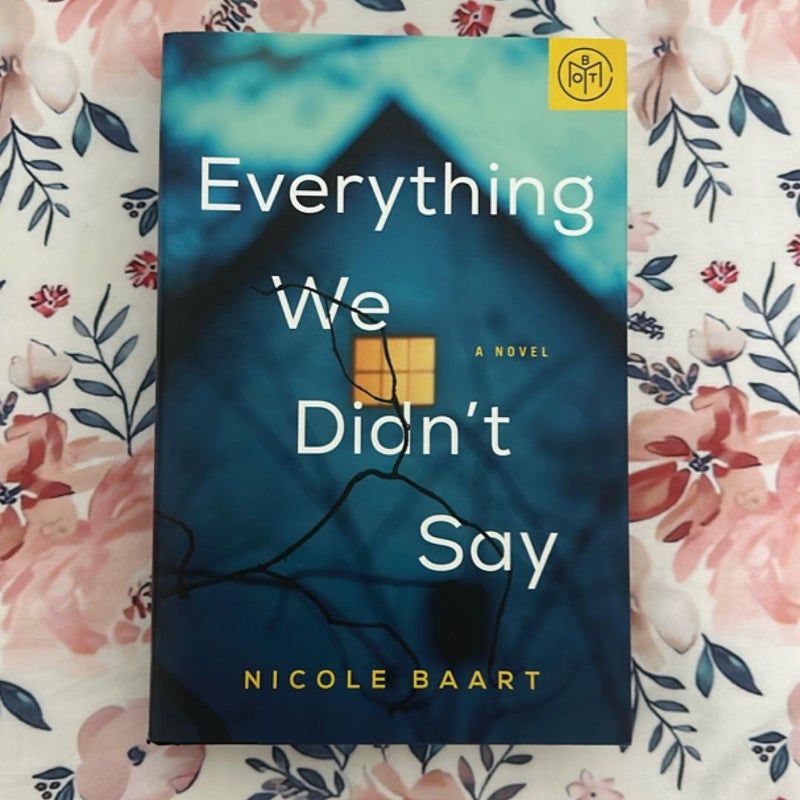 Everything We Didn’t Say