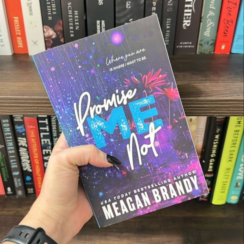 Promise Me Not by Meagan Brandy *SIGNED*