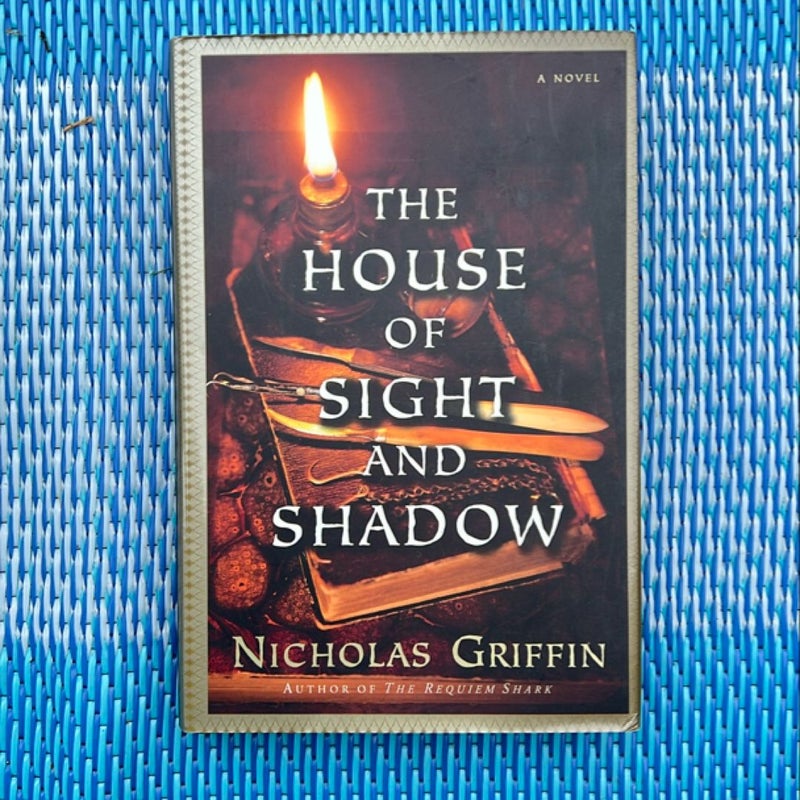 The House of Sight and Shadow